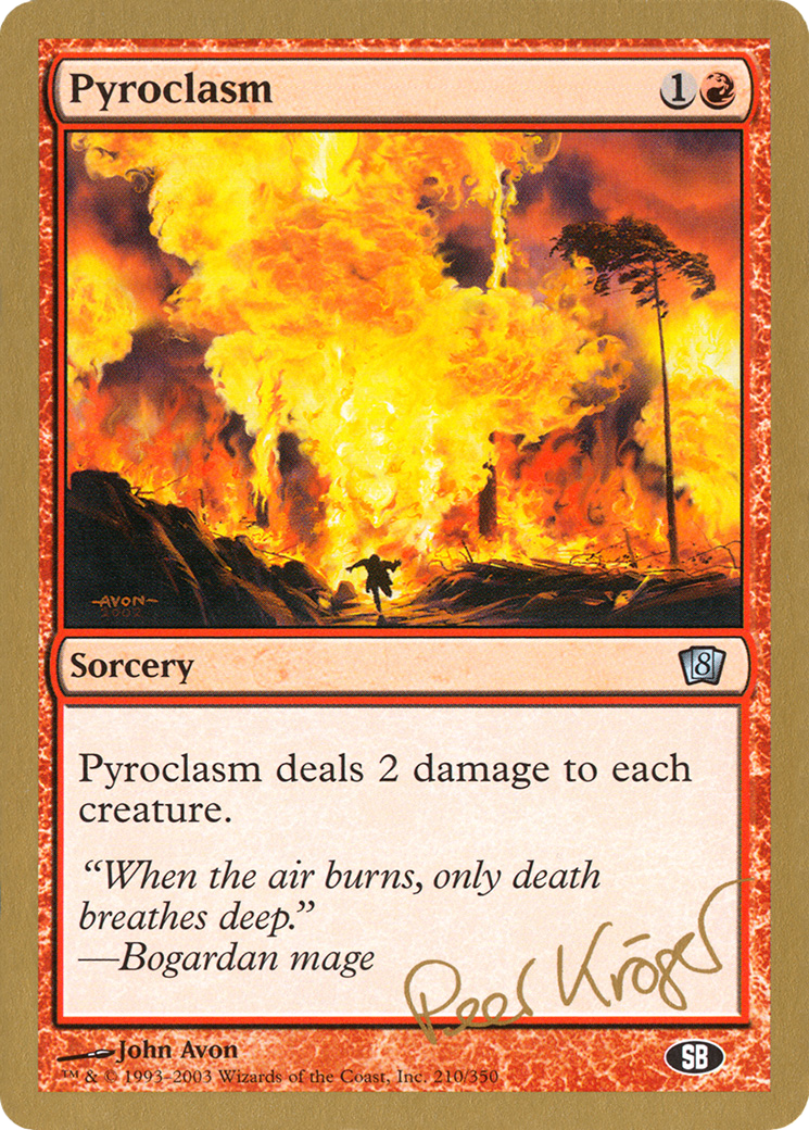 Image of Pyroclasm - 2003 Peer Kroger (8ED) (SB) (WCD-PK210SB) - World Championship Decks 2003