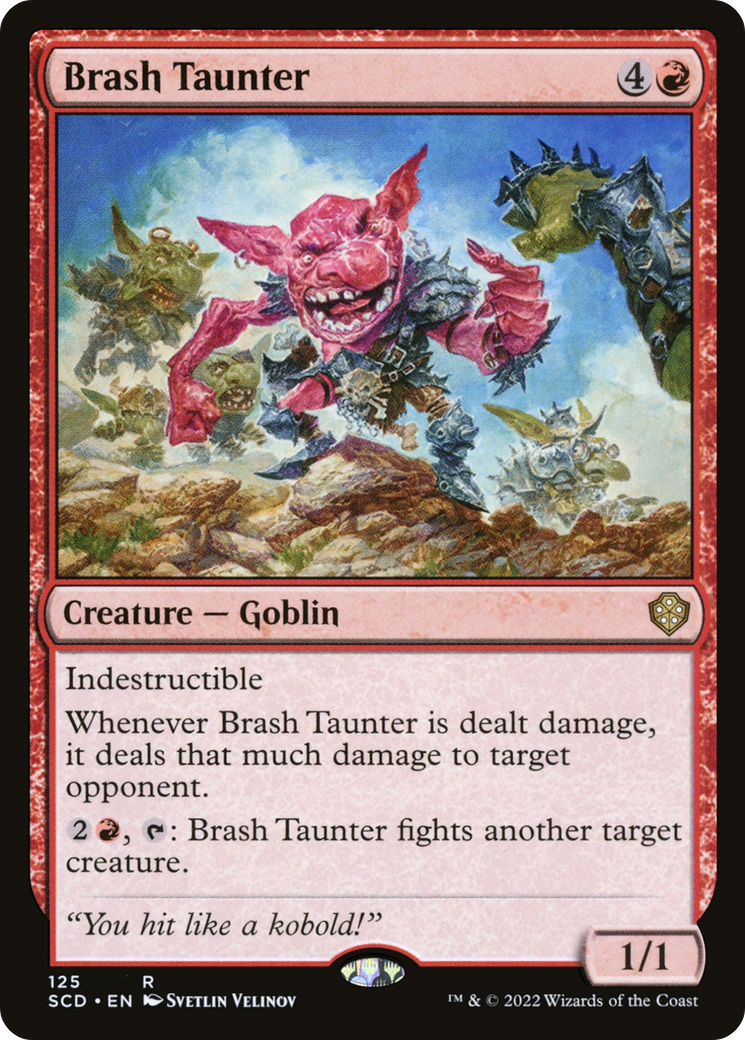 Image of Brash Taunter (SCD-125) - Starter Commander Decks