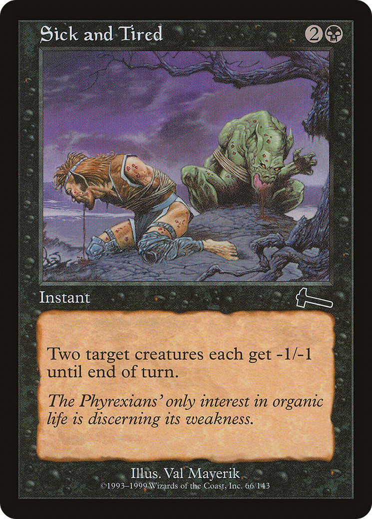 Image of Sick and Tired (ULG-066) - Urza's Legacy Foil