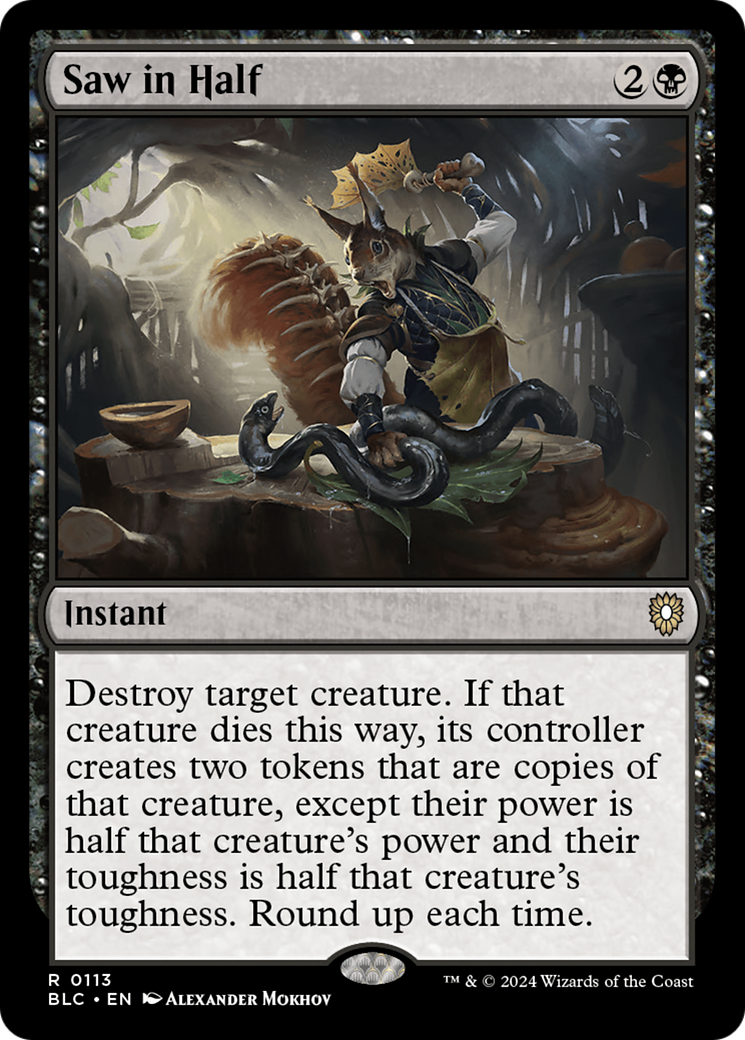 Image of Saw in Half (BLC-113) - Bloomburrow Commander