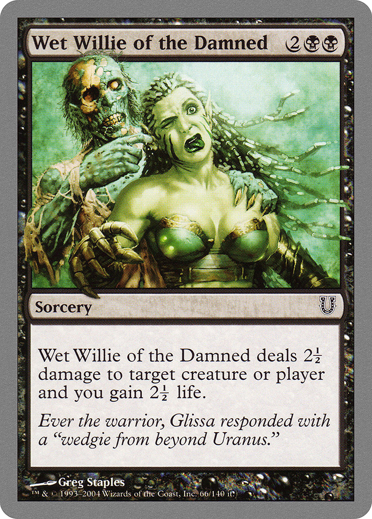 Image of Wet Willie of the Damned (UNH-066) - Unhinged Foil