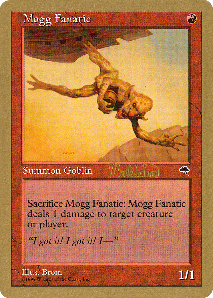 Image of Mogg Fanatic - 1999 Mark Le Pine (TMP) (WCD-) - World Championship Decks 1999
