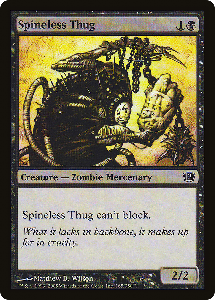 Image of Spineless Thug (9ED-165) - 9th Edition Foil