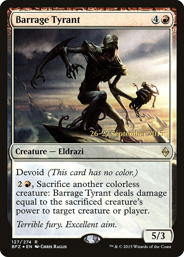 Image of Barrage Tyrant (PRE-127S) - Battle for Zendikar Promos: (devoid) Foil