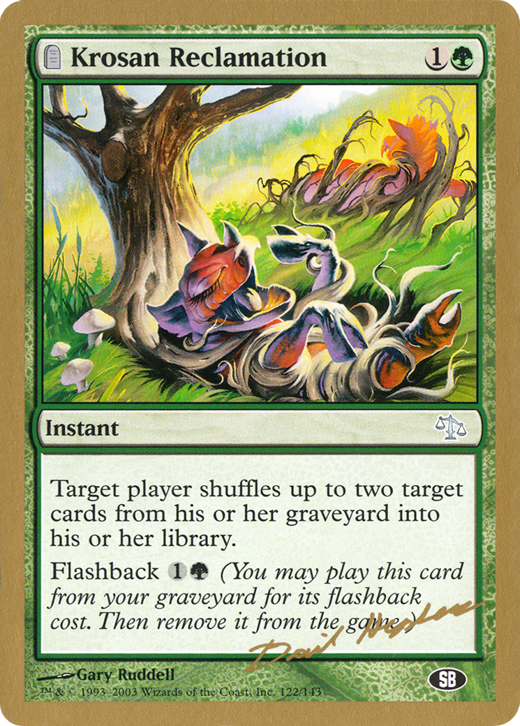 Image of Krosan Reclamation - 2003 Dave Humpherys (JUD) (SB) (WCD-DH122SB) - World Championship Decks 2003: (tombstone)