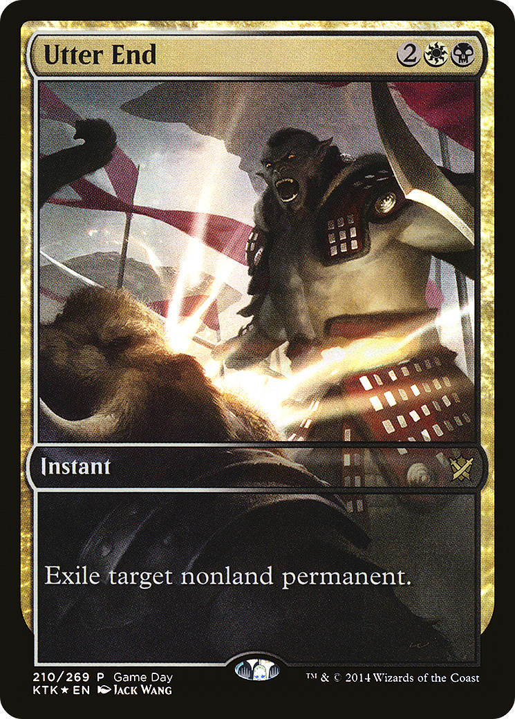 Image of Utter End (GAME-210) - Khans of Tarkir Promos Foil