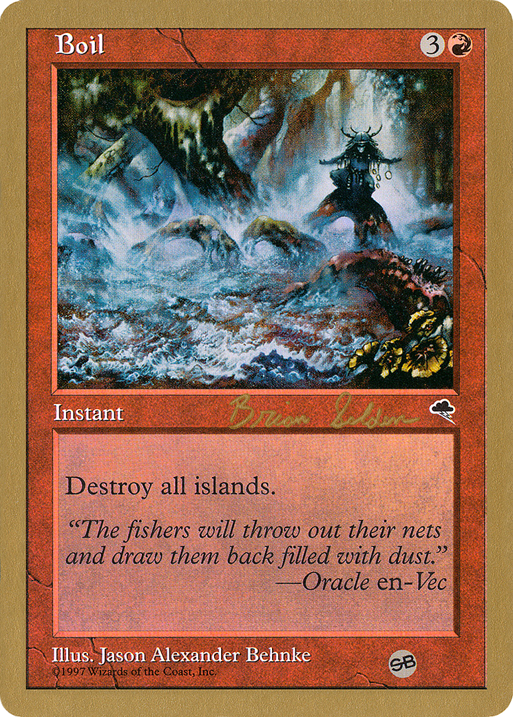 Image of Boil - 1998 Brian Selden (TMP) (SB) (WCD-) - World Championship Decks 1998