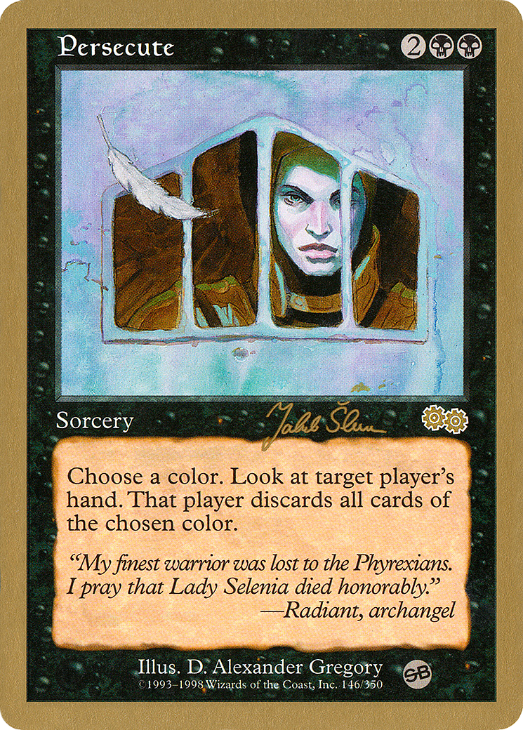 Image of Persecute - 1999 Jakub Slemr (USG) (SB) (WCD-) - World Championship Decks 1999