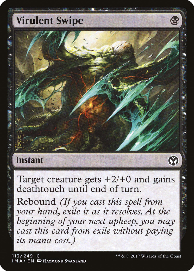 Image of Virulent Swipe (IMA-113) - Iconic Masters