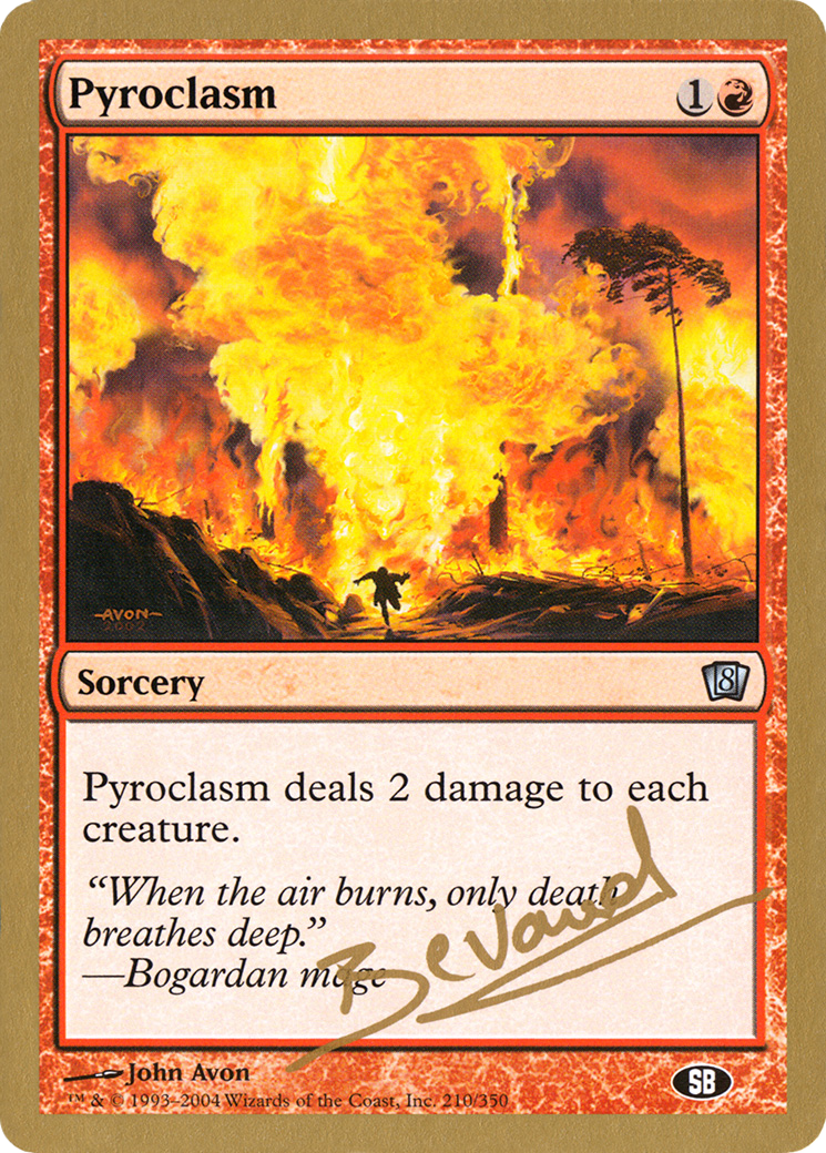Image of Pyroclasm - 2004 Manuel Bevand (8ED) (SB) (WCD-) - World Championship Decks 2004
