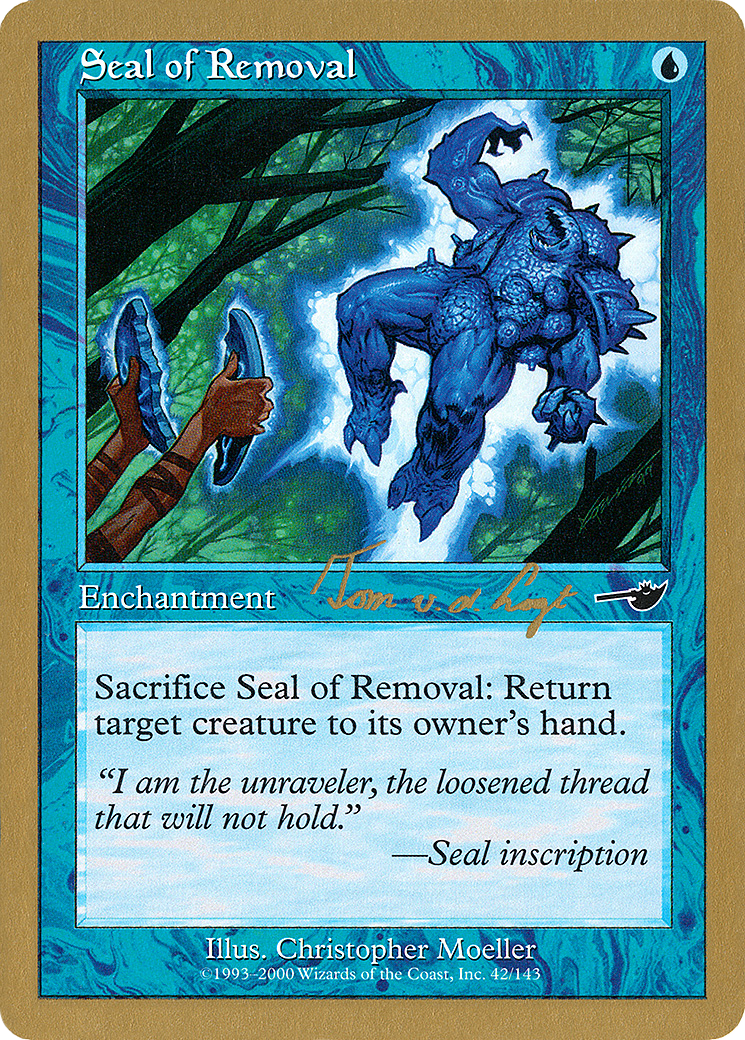Image of Seal of Removal - 2000 Tom van de Logt (NMS) (WCD-) - World Championship Decks 2000