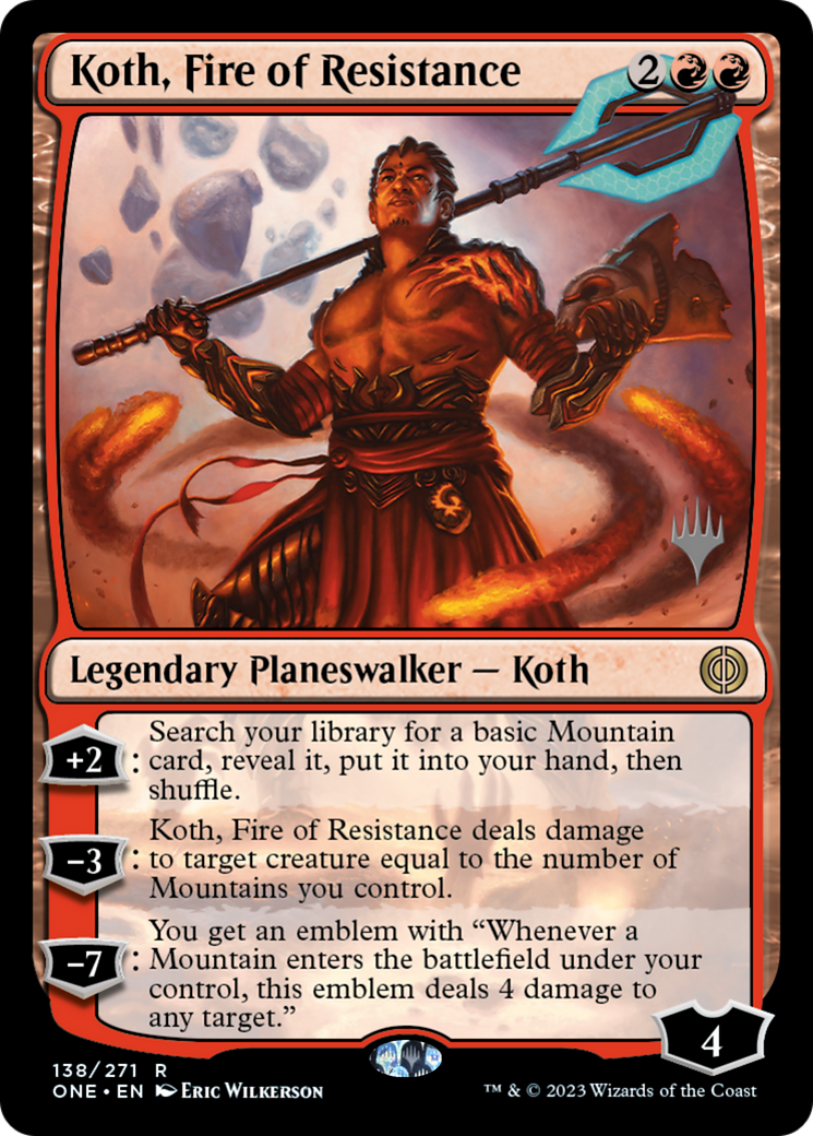 Image of Koth, Fire of Resistance (PPONE-138) - Phyrexia: All Will Be One Promos Foil