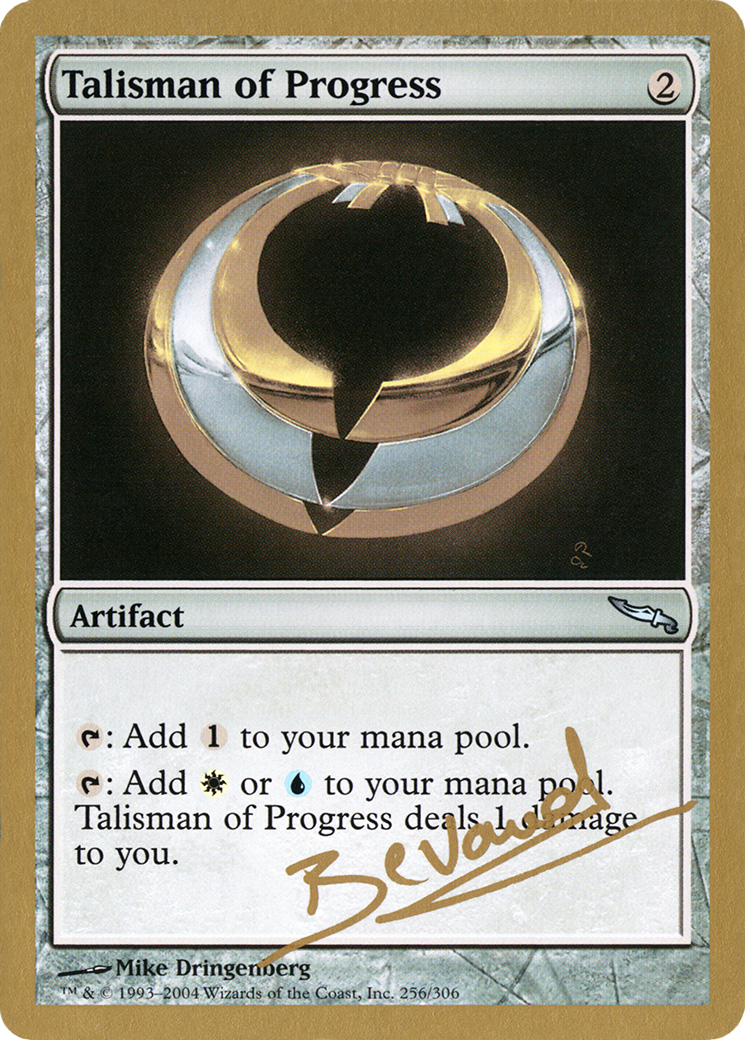 Image of Talisman of Progress - 2004 Manuel Bevand (MRD) (WCD-) - World Championship Decks 2004
