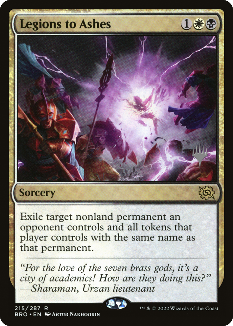 Image of Legions to Ashes (PPBRO-215) - The Brothers' War Promos Foil