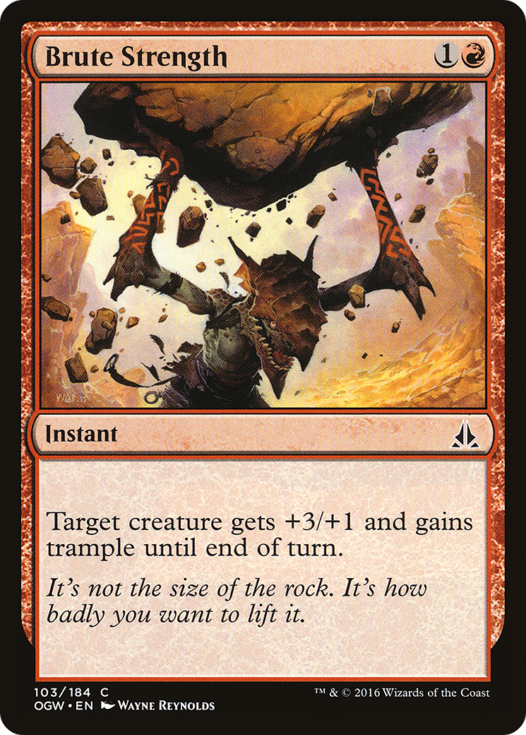 Image of Brute Strength (OGW-103) - Oath of the Gatewatch