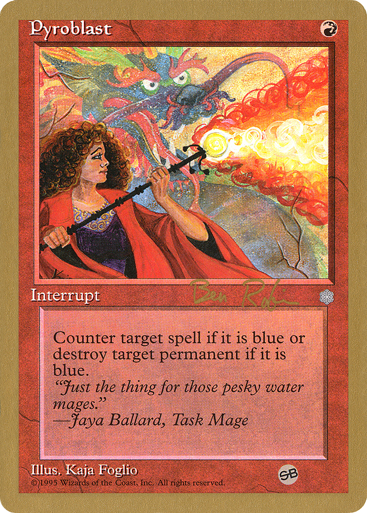 Image of Pyroblast - 1998 Ben Rubin (ICE) (SB) (WCD-) - World Championship Decks 1998