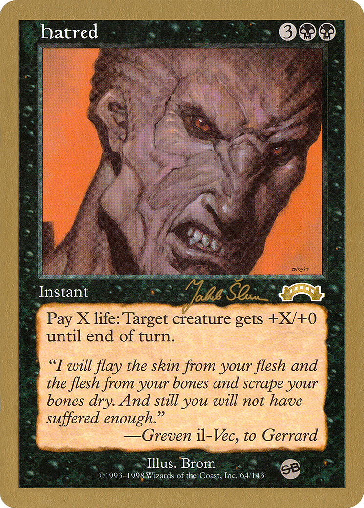Image of Hatred - 1999 Jakub Slemr (EXO) (SB) (WCD-) - World Championship Decks 1999
