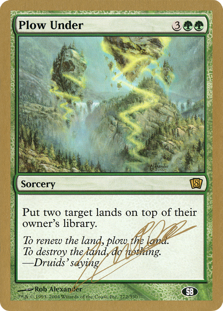 Image of Plow Under - 2004 Julien Nuijten (8ED) (SB) (WCD-) - World Championship Decks 2004